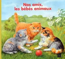 Nos amis les bébés animaux