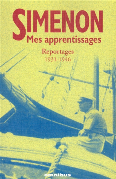 Mes apprentissages : reportages 1931-1946