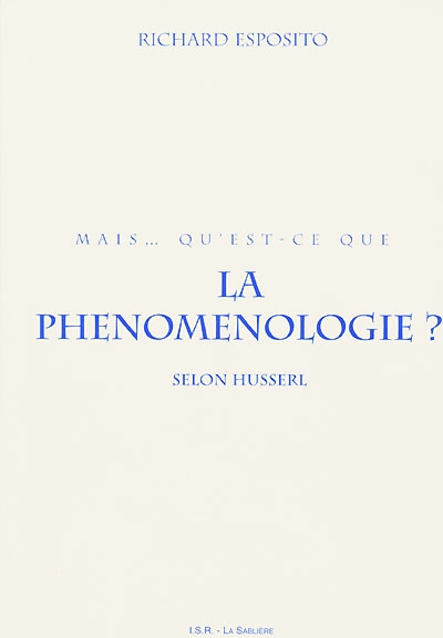 Mais qu'est-ce que la phénoménologie ? selon Husserl