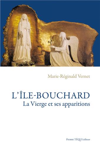 L'Ile-Bouchard : la Vierge et ses apparitions