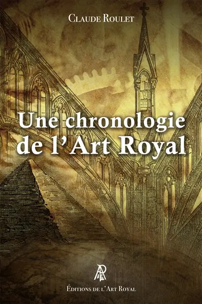 Une chronologie de l’Art Royal : Des premiers bâtisseurs aux francs-maçons contemporains