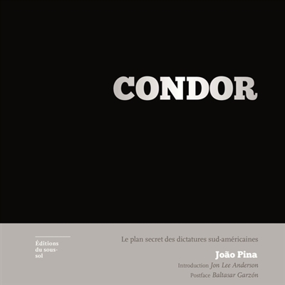 Condor : le plan secret des dictatures sud-américaines