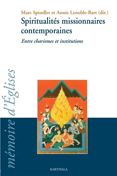 Spiritualités missionnaires contemporaines : entre charismes et institutions