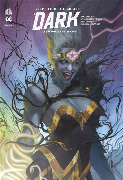 Justice league dark. Vol. 1. Le crépuscule de la magie
