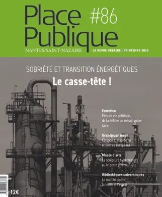 Place publique, Nantes Saint-Nazaire, n° 86. Sobriété et transition énergétiques : le casse-tête !