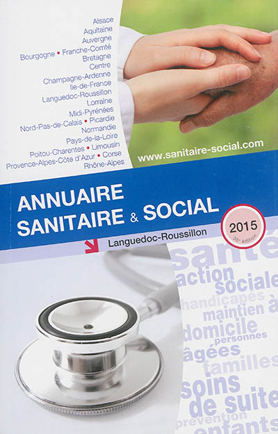 Annuaire sanitaire & social 2015 : Languedoc-Roussillon