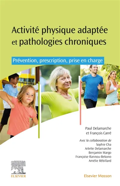 Activité physique adaptée et pathologies chroniques : prévention, prescription, prise en charge