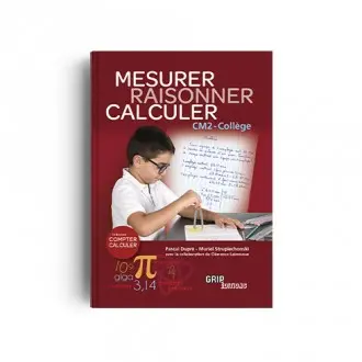 Mesurer, raisonner, calculer CM2