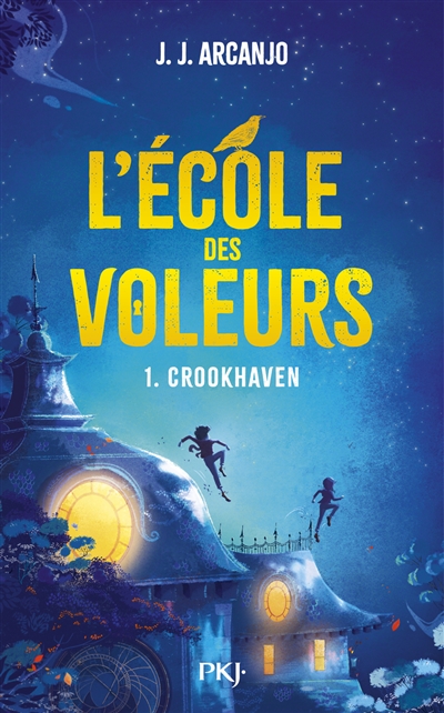 Crookhaven. Vol. 1. L'école des voleurs