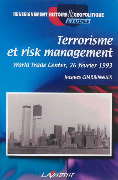 Terrorisme et risk management : World Trade Center, 26 février 1993