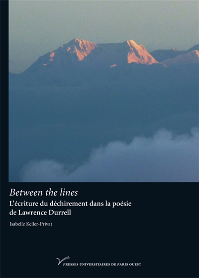 Between the lines : l'écriture du déchirement dans la poésie de Lawrence Durrell