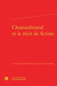 Chateaubriand et le récit de fiction