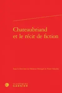 Chateaubriand et le récit de fiction