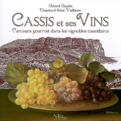 Cassis et ses vins : parcours gourmet dans les vignobles cassidains