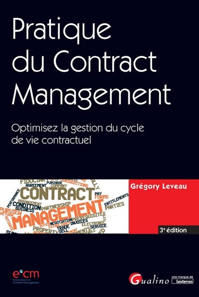 Pratique du contract management : optimisez la gestion du cycle de vie contractuel