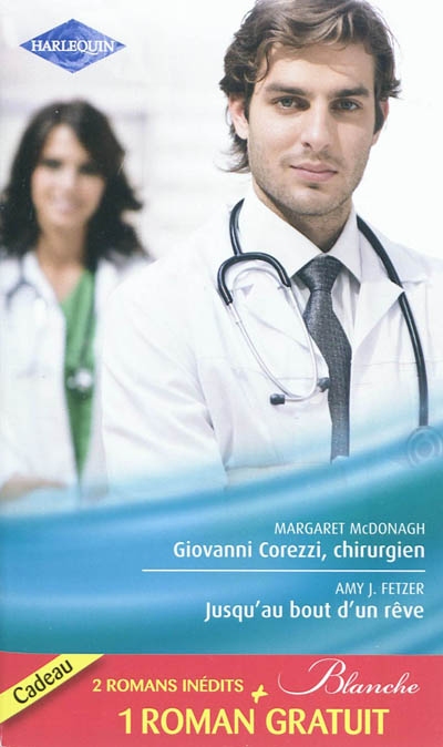 Giovanni Corezzi, chirurgien. Jusqu'au bout d'un rêve. Séduction à l'hôpital