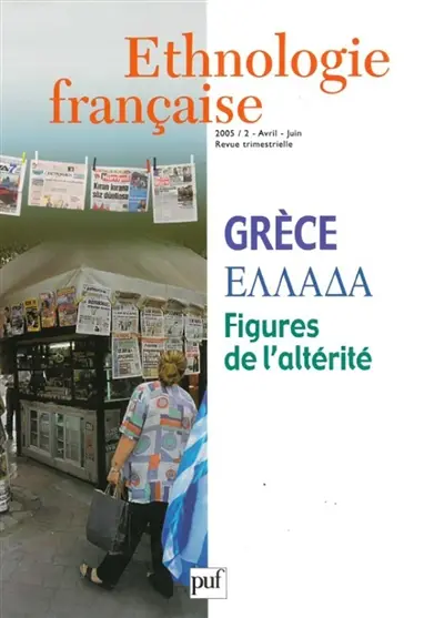 Ethnologie française, n° 2 (2005). Grèce : figures de l'altérité
