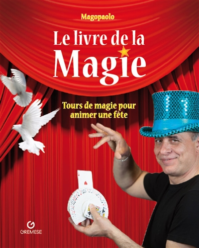 Le livre de la magie, Tours de magie pour animer une fête