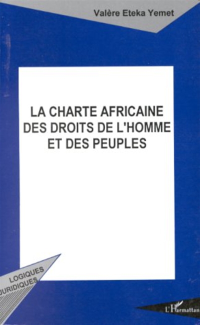 La charte africaine des droits de l'homme et des peuples : étude comparative