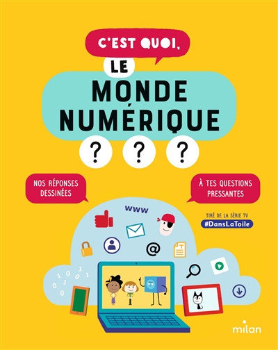 C'est quoi, le monde numérique ?