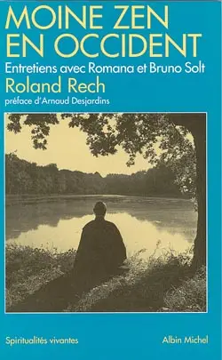 Moine zen en Occident : entretiens avec Romana et Bruno Solt