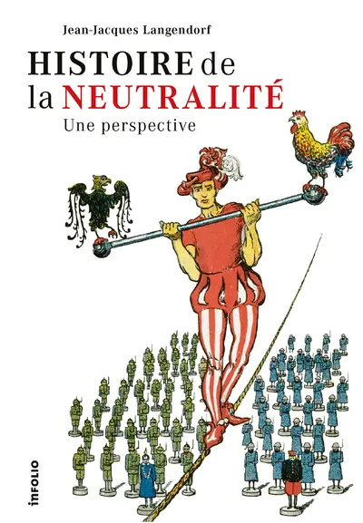Histoire de la neutralité : une perspective