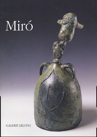 Miro, chasseur de signes : sculptures et papiers