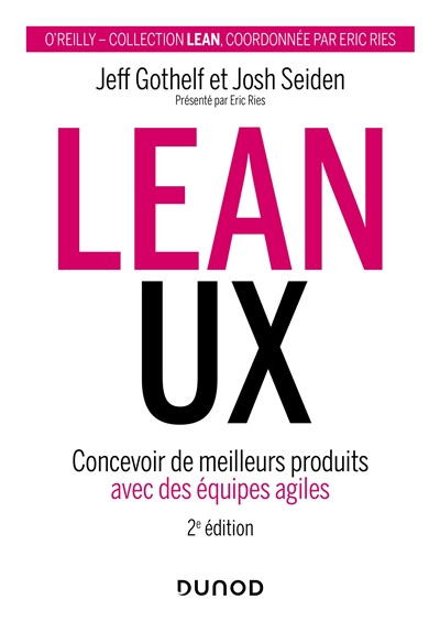 Lean UX : concevoir de meilleurs produits avec des équipes agiles