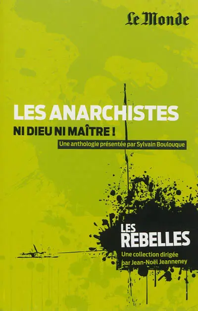 Les anarchistes : ni Dieu ni maître !