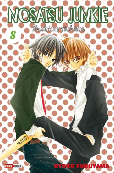 Nosatsu junkie : fashion victims. Vol. 8
