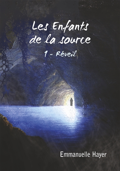 Les Enfants de la Source :...