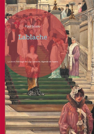 Lablache : La vie et l'héritage de Luigi Lablache, légende de l'opéra