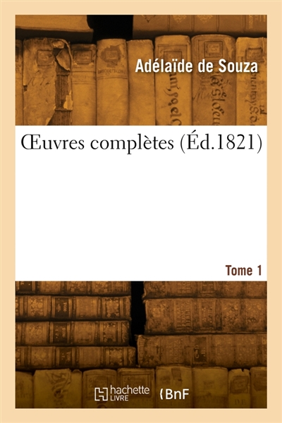 OEuvres complètes. Tome 1