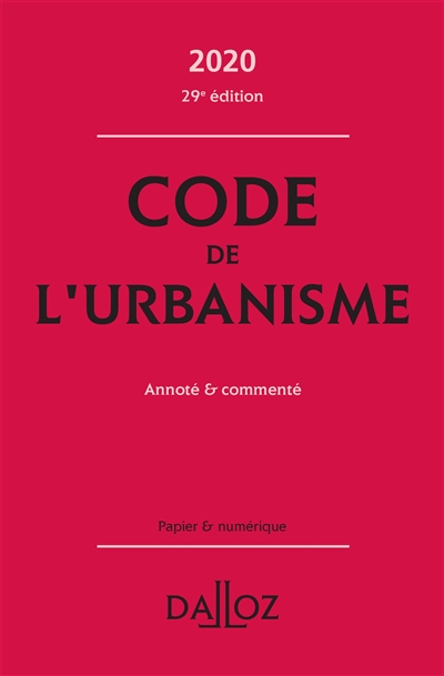 Code de l'urbanisme 2020 : annoté & commenté