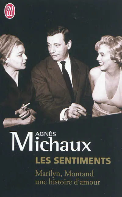 Les sentiments : Marylin, Montand, une histoire d'amour