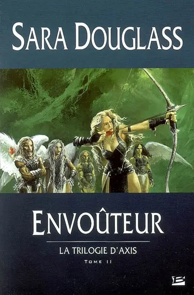 La trilogie d'Axis. Vol. 2. Envoûteur
