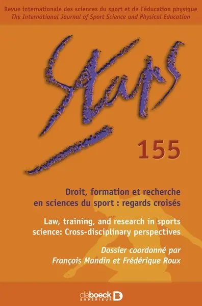 Staps, n° 155. Droit, formation et recherche en sciences du sport : regards croisés. Law, training, and research in sports science : cross-disciplinary perspectives