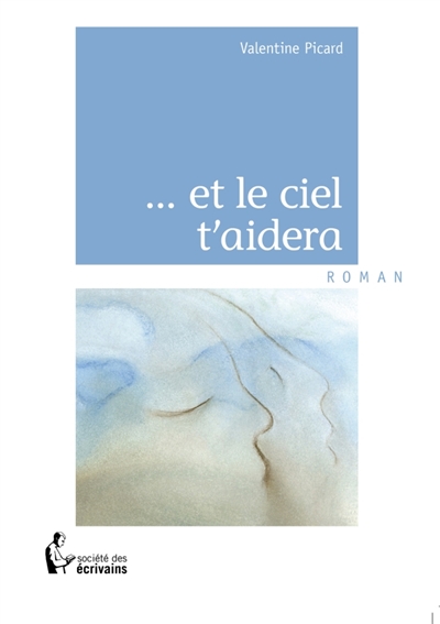 Et le ciel t'aidera