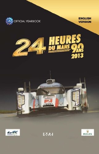 24 hours Le Mans 2013 : official yearbook