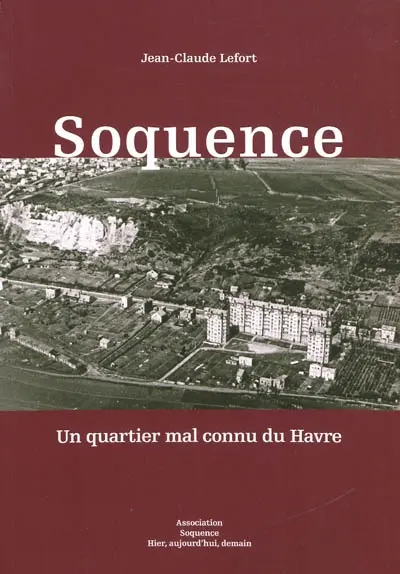 Soquence, un quartier mal connu du Havre