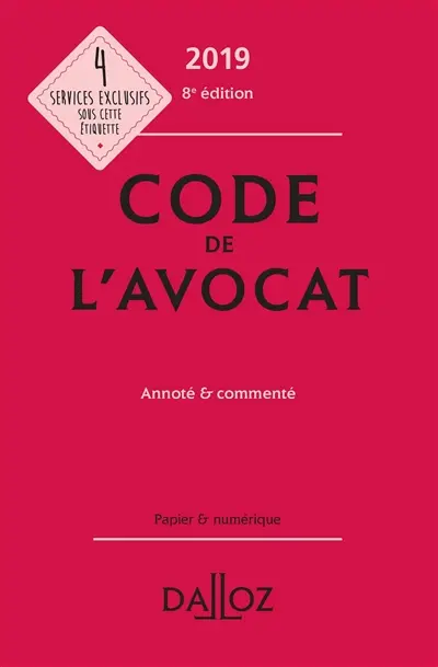 Code de l'avocat 2019, annoté & commenté