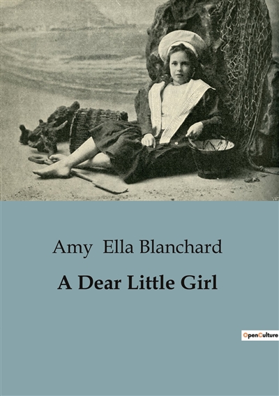 A Dear Little Girl :...
