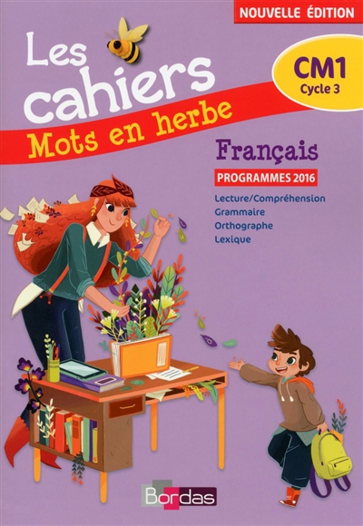 Les cahiers mots en herbe français CM1, cycle 3 : programmes 2016