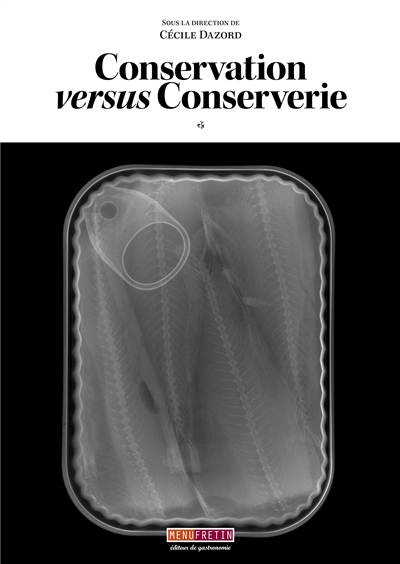 Conservation versus conserverie : actes des journées d'études des 11-12 octobre 2018 (Paris, Renescure)