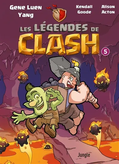 Les légendes de Clash : les contes légendaires de hauts faits légendastiques. Vol. 5