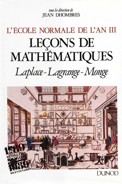 Leçons de mathématiques : l'Ecole normale de l'an III : édition annotée des cours de Laplace, Lagrange et Monge avec introductions et annexes