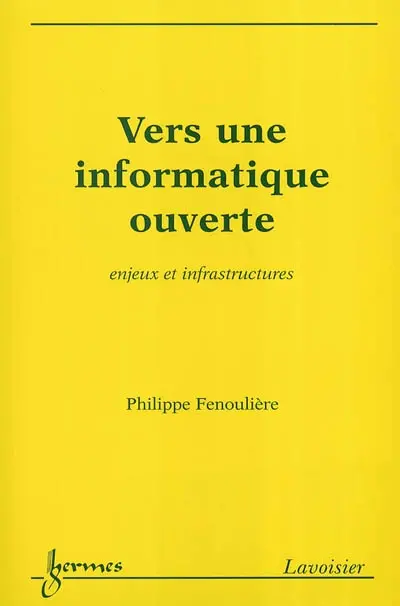 Vers une informatique ouverte : enjeux et infrastructures