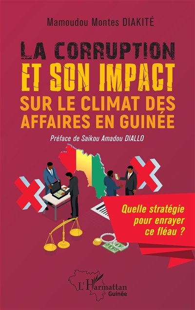 La corruption et son impact sur le climat des affaires en Guinée : quelle stratégie pour enrayer ce fléau ?