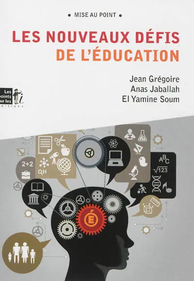 Les nouveaux défis de l'éducation : rénover l'éducation, transformer la société