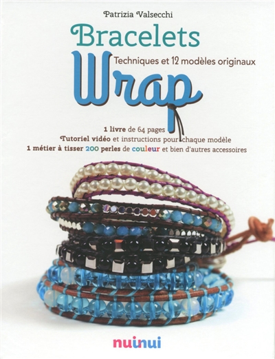 Bracelets wrap : techniques et 12 modèles originaux